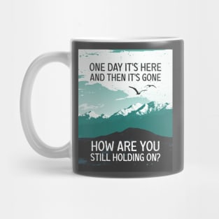 One day - Kodaline Mug